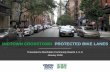 MIDTOWN CROSSTOWN PROTECTED BIKE LANES … bicycle lane projects with 3 years of after data include the following: 9th Ave (16 th-31st), 8 Ave (Bank-23 rd, 23 -34th), Broadway (59th-47th,
