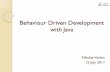 Behavioural Driven Development с Java - · PDF fileTest-Driven Development (TDD) ... Selenium Object Tested WebApp Selenium RC Server Browsers . ... Page Object . JBehave and Selenium