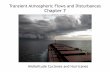 Transient Atmospheric Flows and Disturbances Chapter 7 · PDF fileTransient Atmospheric Flows and Disturbances Chapter 7 ... • Migratory and transient ... • East to west with little