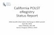 California POLST eRegistry Status Report - emsa.ca.gov · PDF file20/04/2016 · California POLST eRegistry Status Report 2016 Health Information Exchange in EMS Summit . April 20,
