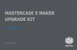 MASTERCASE 5 MAKER UPGRADE KIT - Cooler … 5 MAKER UPGRADE KIT ... Slide it in and assist the cables Do not force is, ... Presentation Title Goes Here Maximum 2 Lines