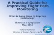 What is Being Done to Improve Monitoring? Practical Guide... · What is Being Done to Improve Monitoring? ICAO LOC I Symposium May, 2014 Helena Reidemar Director of Human Factors/ALPA