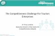 The Competitiveness Challenge For Tourism Enterprises · PDF fileThe Competitiveness Challenge For Tourism Enterprises ... while restaurants/mobile food service activities and ...