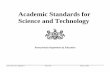 Academic Standards for Science and Technology Standards for Science and Technology 22 Pa. Code, Ch. 4, Appendix B Final Form January 5, 2002 3 applications in business, agriculture