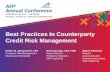 Best Practices In Counterparty Credit Risk Management · PDF file · 2016-04-12Best Practices In Counterparty Credit Risk Management ... Origination •Accuracy –Pricing/deal term/incentives