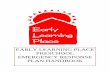 EARLY LEARNING PLACE PRESCHOOL EMERGENCY · PDF fileFor purposes of this Emergency Preparedness Plan, ... from a non -emergency school crisis involving a single student to a life threatening