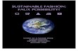 SUSTAINABLE FASHION: FAUX POSSIBILITY? · PDF fileSUSTAINABLE FASHION: FAUX POSSIBILITY? ... one would hope that these ... cause by buying organic, or recycling and reuse