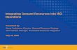 Integrating Demand Resources into ISO · PDF fileIntegrating Demand Resources into ISO Operations Presented by: Henry Yoshimura, Director, Demand Resource Strategy John Norden, Manager,