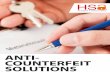 ANTI- COUNTERFEIT SOLUTIONS - HSA Security AntiCounterfeit 2017.pdf · ANTI˜COUNTERFEIT SOLUTIONS Consultation Solution Design Product Development Software Development R & D OUR