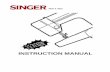 INSTRUCTION MANUAL - SINGER Sewing Co. · PDF file · 2011-05-25INSTRUCTION MANUAL. 4830 & 4832 ... Bobbin winder tension disc 6. Snap-in thread guide 7. Take up lever 8. ... The