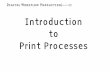 Introduction to Print Processesesl6835.cias.rit.edu/ARCHIVE/graphictype/workflow.pdf · Digital Workflow Production Generic digital press Indigo E-Print 1000 . Digital Workflow Production