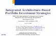 Integrated Architecture-Based Portfolio Investment · PDF fileIntegrated Architecture-Based Portfolio Investment Strategies ... strategies...Portfolio management ... Roadmap to Actionable