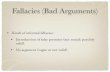 Fallacies (Bad Arguments) - University of Waterlooceliasmi/courses/Phil145/class3.fallacies.pdf · Fallacies (Bad Arguments) • Kinds of informal fallacies: • Introduction of false