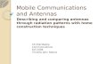 Mobile Communications and Antennas - WIUfaculty.wiu.edu/Y-Kim2/TA.pptx · PPT file · Web viewMobile Communications and Antennas. ... The horn antenna uses the horn to collect the