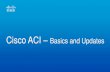 Cisco ACI Basics and · PDF fileCisco ACI 1.2 Release Infrastructure Virtualization Troubleshooting and Operations • VMware vSphere 6.0 support enhancements (vMotion for X-vCenter,