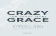 Crazy Grace - Adobes7d9.scene7.com/is/content/LifeWayChristianResources/CrazyGrace... · Printed in the United States of America ... When people move beyond being friendly to truly
