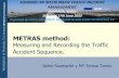 METRAS method - UVrobotica.uv.es/ITI/presentaciones/14-2009_06_17_ITI_METRAS_Jaime... · METRAS method: Measuring and Recording the Traffic Accident Sequence. Jaime Sanmartín y Mª