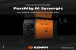FastMig M Synergic - Kemppi · PDF fileFastMig M Synergic TOP PERFORMANCE INDUSTRIAL MIG/MAG AND STICK (MMA) WELDING The industrial multi-process welding solution in modular format.
