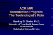 ACR MRI Accreditation Program: The Technologist’s Roleradiology.uthscsa.edu/grad/Faculty/RSNA_2002_P61.pdf · ACR MRI Accreditation Program: The Technologist’s Role ... and knee