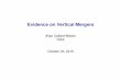 Evidence on Vertical Mergers - Sites@Dukesites.duke.edu/.../files/2015/01/evidence_vertical_mergers.pdf · Evidence on Vertical Mergers ... The Þrst vertical merger wave, ... price