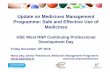 Update on Medicines Management Programme: Safe and ... · PDF fileUpdate on Medicines Management Programme: Safe and Effective Use of ... ˜ Projects in collaboration with other NCP-