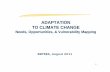 ADAPTATION TO CLIMATE CHANGETO CLIMATE CHANGE TO CLIMATE CHANGETO CLIMATE CHANGE ... â€¢ Climate Change Mitigation and Climate Change Adaptation ... Prepare household needs and