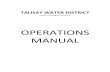 OPERATIONS MANUAL - Talisay Water · PDF fileIntroduction This operations manual provides important organizational information as well as operations procedures for TALISAY WATER DISTRICT
