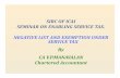 SIRC ICAI NEGATIVE LIST AND EXEMPTION1 · PDF fileNEGATIVE LIST AND EXEMPTION UNDER SERVICE TAX By CA V.P.MANAVALAN Chartered Accountant. ... An individual rendered catering services