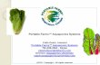 Portable Farms™ Aquaponics Systemsportablefarms.com/wp-content/uploads/2011/08/Portable-Farms-PP.pdf · Aquaponics Systems offers a proven aquaponics-related curriculum to teach