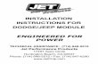 INSTALLATION INSTRUCTIONS FOR … INSTRUCTIONS FOR DODGE MODULE 2004-UP DODGE / CHRYSLER PASSENGER CARS ALL ENGINES . The ECU is located on the passenger side of the engine compartment