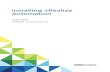 Automation Installing vRealize - VMware Docs Home Automation 7.3. ... 2 Preparing for vRealize Automation Installation 18 General ... The vRealize Automation appliance performs several