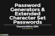 Password Generators & Extended Character Set Passwords · PDF filePassword Generators & Extended Character Set Passwords PasswordsCon 2014 Presented by William Gray