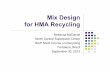 Mix Design for HMA Recycling - Purdue Engineering · PDF fileMix Design for HMA Recycling ... the mix design ... binder grade to blend with and “soften” the hardened RAP binder