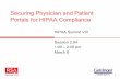 Securing Physician and Patient Portals for HIPAA · PDF file · 2004-03-04Securing Physician & Patient Portals for HIPAA Compliance Case Study ... Geisinger Portals: Security was