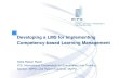 Developing a LMS for Implementing Competency-based ... · PDF fileCompetency-based Learning Management ... The next step in the competency-based training ... Trouble-free training