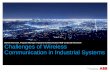 Challenges of Wireless Communication in Industrial Systems · PDF fileChallenges of Wireless Communication in Industrial Systems Stefan Svensson, Program Manager Industrial Communication