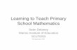 Learning to Teach Primary School Mathematicsseandelaney.com/.../Learning-to-Teach-Primary-School-Math-SCoTENS... · Learning to Teach Primary School Mathematics ... sample of 72 schools