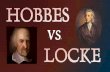 Hobbes vs. Locke -   · PDF fileJacques BOSSUET Thomas HOBBES John LOCKE Divine Right ABSOLUTISM Philosophical ABSOLUTISM Philosophical & Biblical CONSTITUTIONALISM