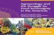 AGROECOLOGY AND THE STRUGGLE FOR FOOD SOVEREIGNTY …pubs.iied.org/pdfs/14506IIED.pdf · Agroecology and the Struggle for ... Seth Shames Changing Pressures ... Agroecology and the