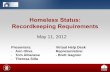 Homeless Status: Recordkeeping Requirements · PDF file•Reference this presentation Homeless Status: Recordkeeping Requirements in your question 4 Submitting Questions . ... –Shelter