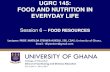UGRC 145: FOOD AND NUTRITION IN EVERYDAY LIFE · PDF fileUGRC 145: FOOD AND NUTRITION IN EVERYDAY LIFE ... Prof M. Steiner-Asiedu Slide 3 . ... •Topic Two: New classification of