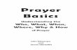 Prayer Basics - AG Web Servicesagwebservices.org/Content/Resources/Prayer Basics... ·  · 2009-06-25that He hears, we wonder whether our prayers ... Can you relate to the feeling