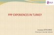 PPP EXPERIENCES IN TURKEY - thefcic.org EXPERIENCES IN TURKEY Asuman ÖYZ ... *PH Psikiyatri Hastanesi * ... -MINISTRY BUROCRATS DID NOT KNOW MUCH ABOUT PPP MODEL