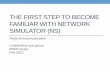 The first Step to become familiar with network …bbcr.uwaterloo.ca/~m6ismail/CoNET/Slides/Intro-NS.pdfTHE FIRST STEP TO BECOME FAMILIAR WITH NETWORK SIMULATOR (NS) Neda Mohammadizadeh