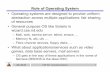 Role of Operating System - Surendar Chandrasurendar.chandrabrown.org/teach/fall03/cse542/Lectures/Lecture20.pdf · Nov-20-03 CSE 542: Operating Systems 1 Role of Operating System