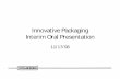 Innovative Packaging Interim Oral Presentation - NASA · PDF fileInnovative Packaging Interim Oral ... • This document covers the entire scope of the study from the ... – Hatch