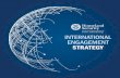INTERNATIONAL ENGAGEMENT STRATEGY - · PDF fileSecretary’s U.S Department of Homeland Security International Engagement Strategy, ... international law and intellectual ... Memoranda