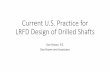 U.S. Practices for Design of Bored Piles / Drilled Shafts Design of Drilled Shafts Dan Brown, ... for example, bearing capacity ... w/ moment connection to cap All geomaterial s p-