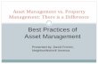 Asset Management vs. Property Management: There is a …housing.mt.gov/.../Multifamily/BestPracticesOfAssetMa… ·  · 2015-07-14Asset Management vs. Property Management: There