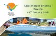 Stakeholder Briefing Knysna 19th January · PDF fileStakeholder Briefing Knysna ... storage and bulk distribution: R38m •Waste water reticulation and treatment: R28m Bulk Infrastructure
